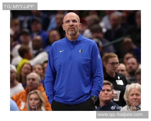 基德惊叹弗拉格迅速崛起40分表现超出预期